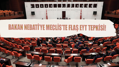 Bakan Nebati’ye Meclis’te flaş EYT tepkisi!