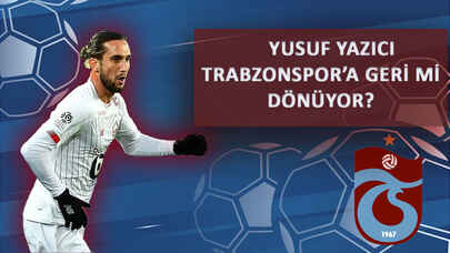 Yusuf Yazıcı Trabzonspor'a geri mi dönüyor?