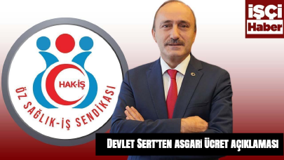 Devlet Sert'ten asgari ücret açıklaması