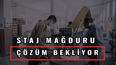 Milyonlarca staj mağduru çözüm bekliyor