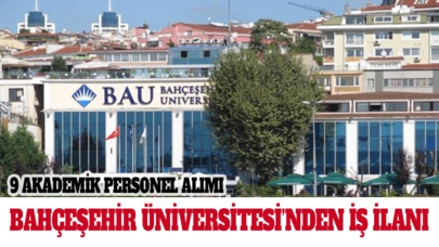 Bahçeşehir Üniversitesi Öğretim üyelerini arıyor