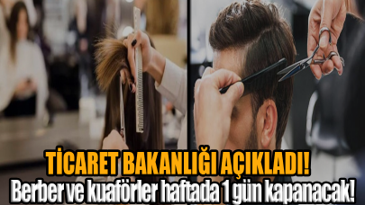 Berber ve kuaförler haftada 1 gün kapanacak!