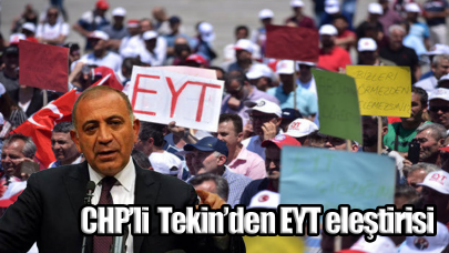 CHP'li Tekin, EYT konusunda iktidarı eleştirdi