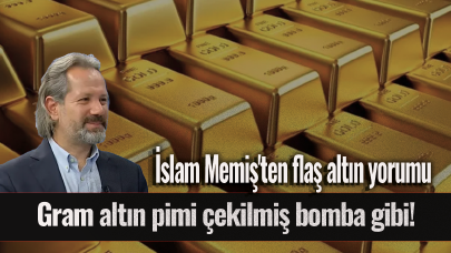 Gram altın pimi çekilmiş bomba gibi! İslam Memiş'ten flaş altın yorumu