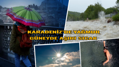 Karadeniz'de yağmur güneyde aşırı sıcaklık