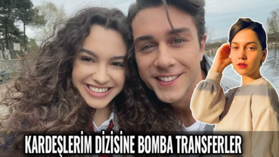 Kardeşlerim dizisine bomba transferler