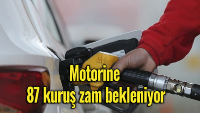 Motorine 87 kuruş zam bekleniyor