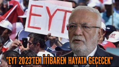 AK Parti'li Elitaş: ''EYT 2023'ten itibaren hayata geçecek''