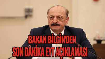 Bakan Bilgin'den son dakika EYT açıklaması