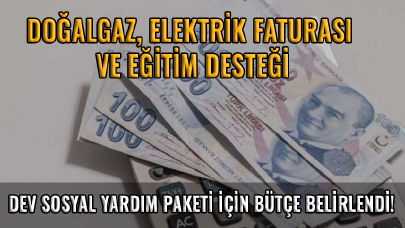 Dev sosyal yardım paketi için bütçe belirlendi!