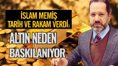 İslam Memiş altın için endişeli konuştu, yeni fiyat aralığı verdi