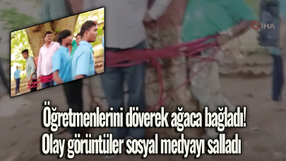 Öğretmenlerini döverek ağaca bağladı! Olay görüntüler sosyal medyayı salladı