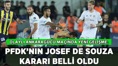 PFDK'nın Josef De Souza kararı belli oldu