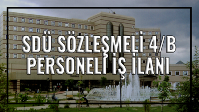 SDÜ Sözleşmeli 4/B Personeli İş İlanı