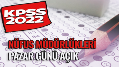 Son dakika... KPSS adayları için nüfus müdürlükleri pazar günü açık