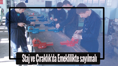 Staj ve Çıraklık'da Emeklilikte sayılmalı