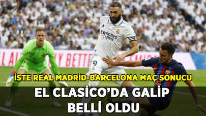 El Clasico'da kazanan belli oldu: İşte Real Madrid-Barcelona maç sonucu