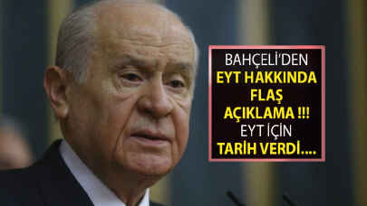 Bahçeli’den flaş EYT açıklaması