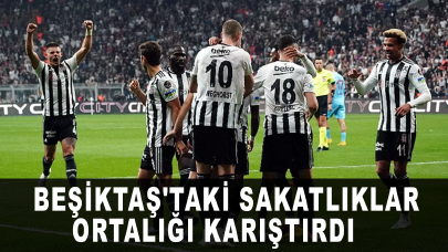 Beşiktaş'taki sakatlıklar ortalığı karıştırdı