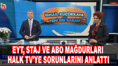 EYT, Staj ve ABO mağdurları Halk TV'ye sorunlarını anlattı