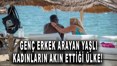 Genç erkek arayan yaşlı kadınların akın ettiği ülke gündem oldu