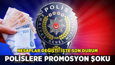 Polislere promosyon şoku! Hesaplar değişti!