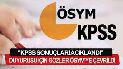 KPSS sonuçları için kritik tarih!