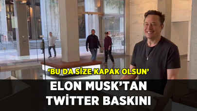 Elon Musk'tan Twitter baskını: 'Bu da size kapak olsun'