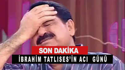 Son dakika... İbrahim Tatlıses'in acı günü