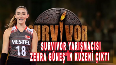 Survivor yarışmacısı Zehra Güneş'in kuzeni çıktı