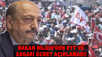 Bakan Bilgin'den EYT ve asgari ücret açıklaması!