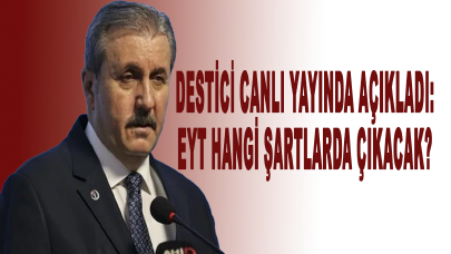 Destici canlı yayında açıkladı: EYT hangi şartlarda çıkacak?