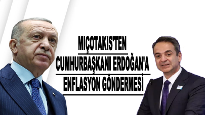 Miçotakis'ten Cumhurbaşkanı Erdoğan'a yönelik enflasyon göndermesi