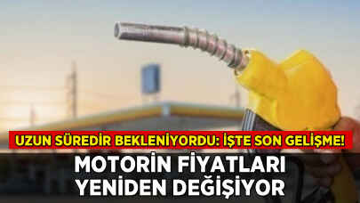 Motorin fiyatlarında beklenen oluyor: İşte son gelişme!