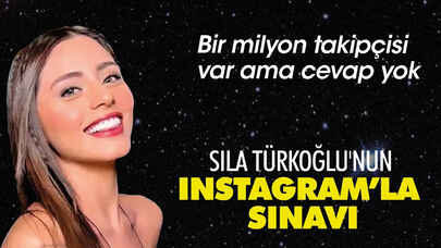 Sıla Türkoğlu'nun Instagram'la sınavı