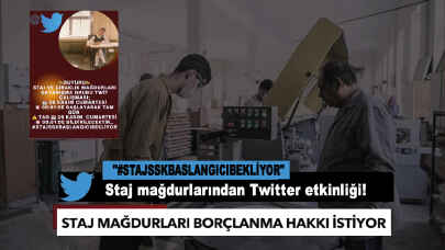 Staj ve çıraklık mağdurlarından Twitter etkinliği: "STAJSSKBASLANGICIBEKLİYOR"