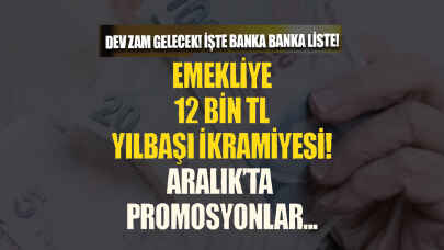 Yılbaşında promosyona DEV ZAM geliyor! Emekliye 12 bin TL ikramiye