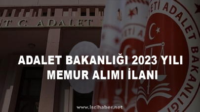 Adalet Bakanlığı 2023 yılı memur alımı ilanı