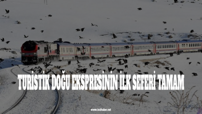 Turistik Doğu Ekspresi ilk seferi tamam