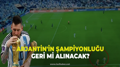 Dünya Kupası'nda kural hatası! Arjantin'in şampiyonluğu geri mi alınacak?