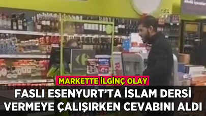 Faslı Esenyurt'ta İslam dersi vermeye çalıştı: Cevabını aldı