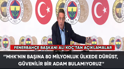 Fenerbahçe Başkanı Ali Koç’tan olay açıklamalar