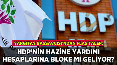 Yargıtay'dan HDP çıkışı: 'Hazine yardımından yararlanmasın'