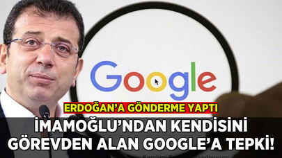 İmamoğlu 'görevden alındı': Google'a tepki gecikmedi!