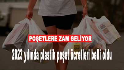 Poşetlere zam geliyor: 2023 yılında plastik poşet ücretleri belli oldu