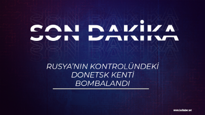 Rusya'nın kontrolündeki Donetsk kenti bombalandı...