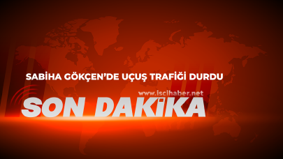 Sabiha Gökçen’de uçuş trafiği durdu: Tuzla’da doğal gaz borusu patladı