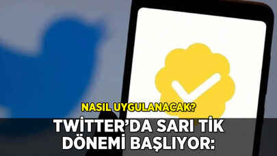 Twitter'da sarı tik dönemi başlıyor