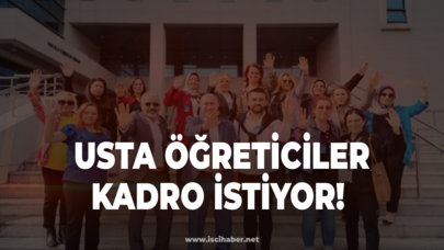 Usta Öğreticiler kadro için Ankara'da toplanacak!