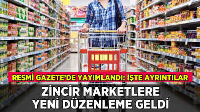 Zincir marketlere yeni düzenleme Resmi Gazete'de